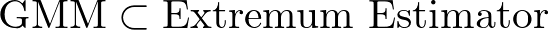 GMM is Extremum Estimator